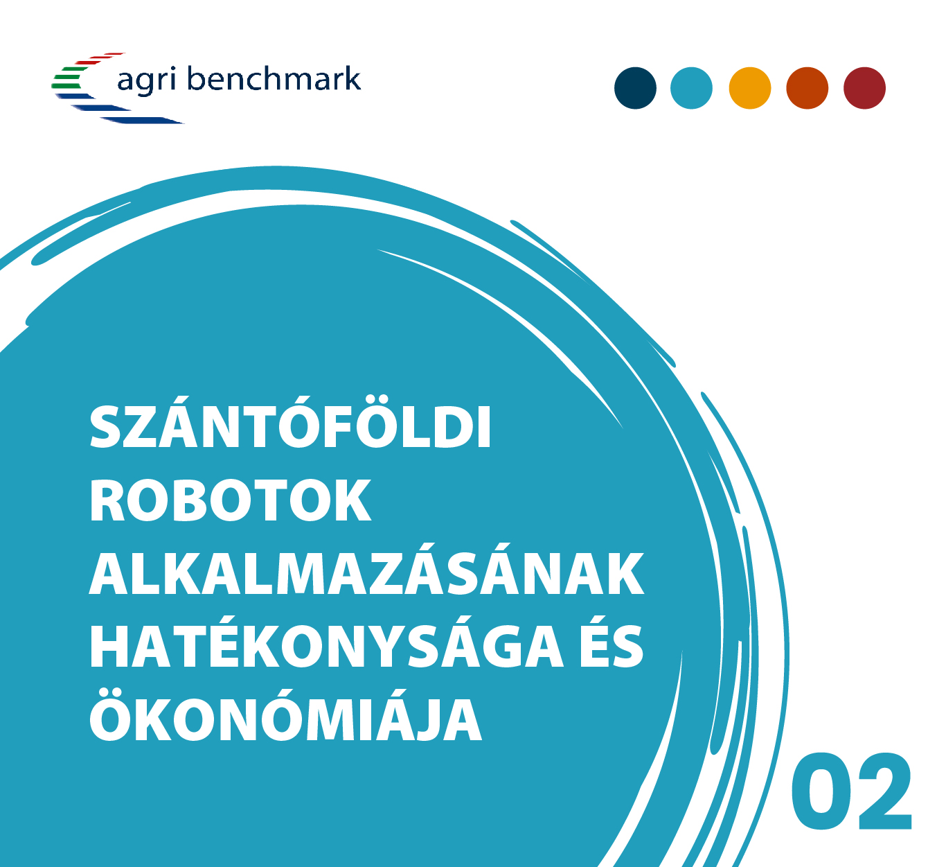 Szántóföldi robotok alkalmazásának hatékonysága és ökonómiája
